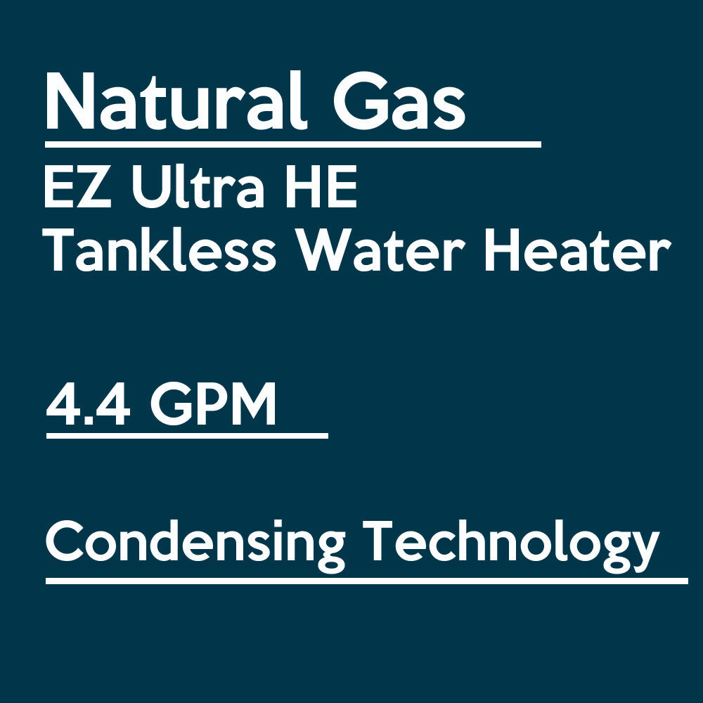 EZ Ultra HE NATURAL GAS Condensing Tankless Water Heater 92% efficiency 3.4gpm